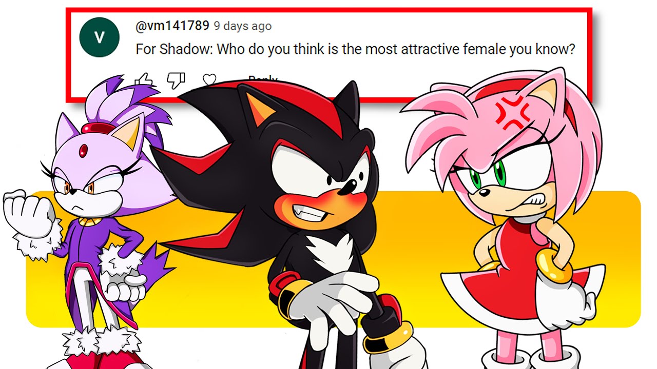 Blaze is Prettier Than Amy - Shadow and Amy Answer Your WEIRD Questions! - Sonic Q&A