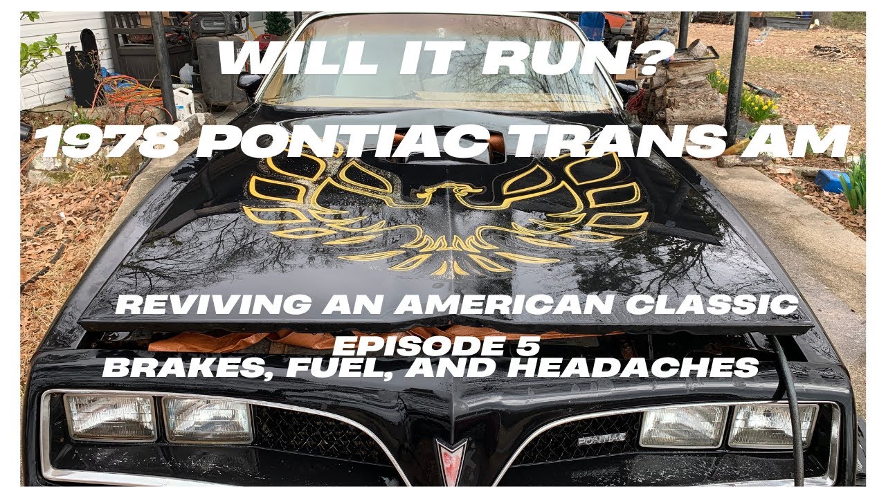Will it ever run? 1978 Pontiac Trans Am