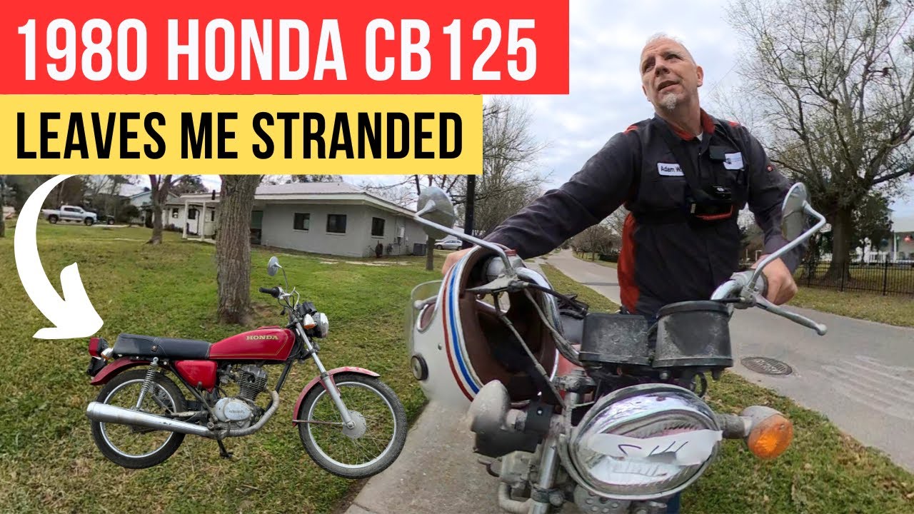 1980 Honda CB125 Leaves me Stranded!