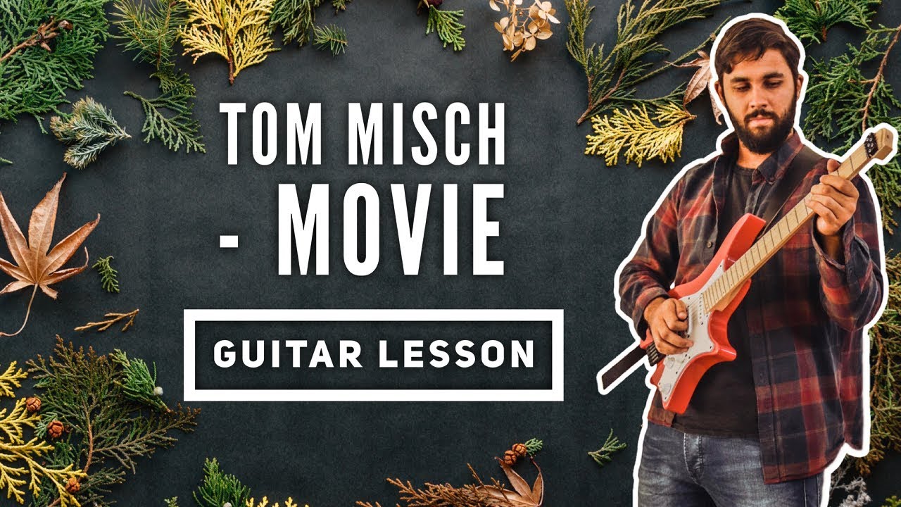 Tom Misch - Movie Guitar Lesson + TAB