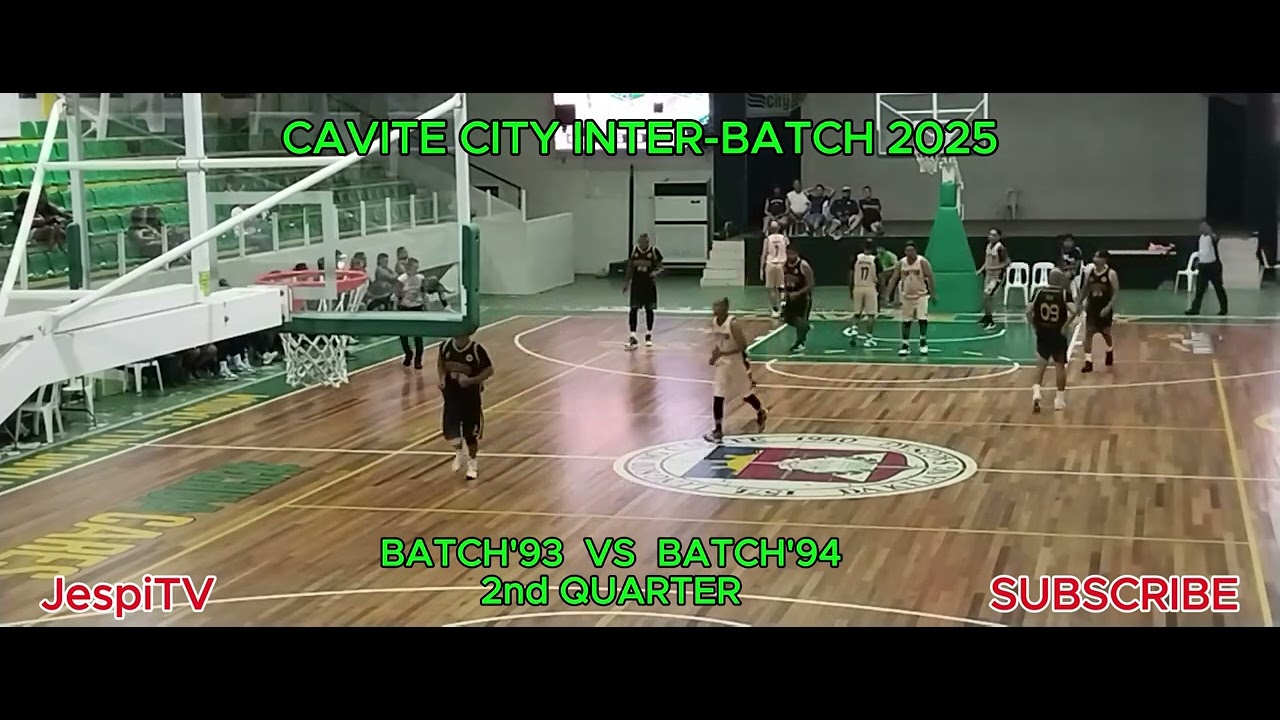 CAVITE CITY INTER-BATCH 2025 GAME 3 BATCH'93 vs BATCH'94 2nd QUARTER