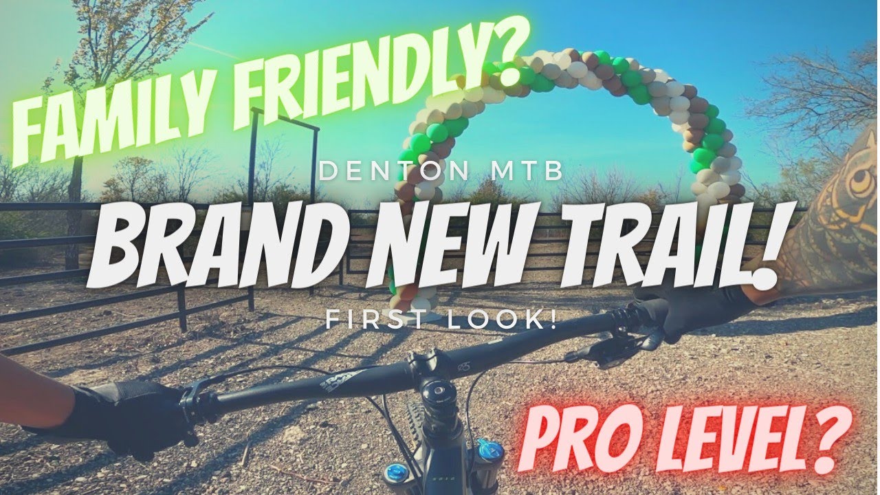 Denton Mountain Bike Trail - First Look!