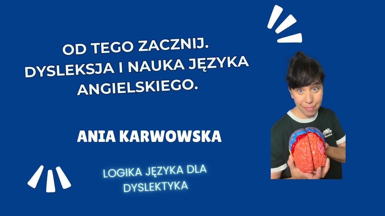 Od tego zacznij.Dysleksja i nauka języka angielskiego.