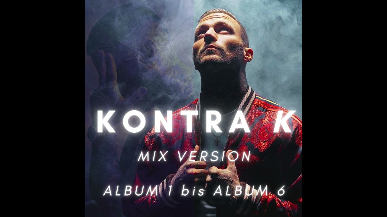 KONTRA K - Mix Album Version 1 bis Mix Album Version 6 - Dezember 2024 - REMIX