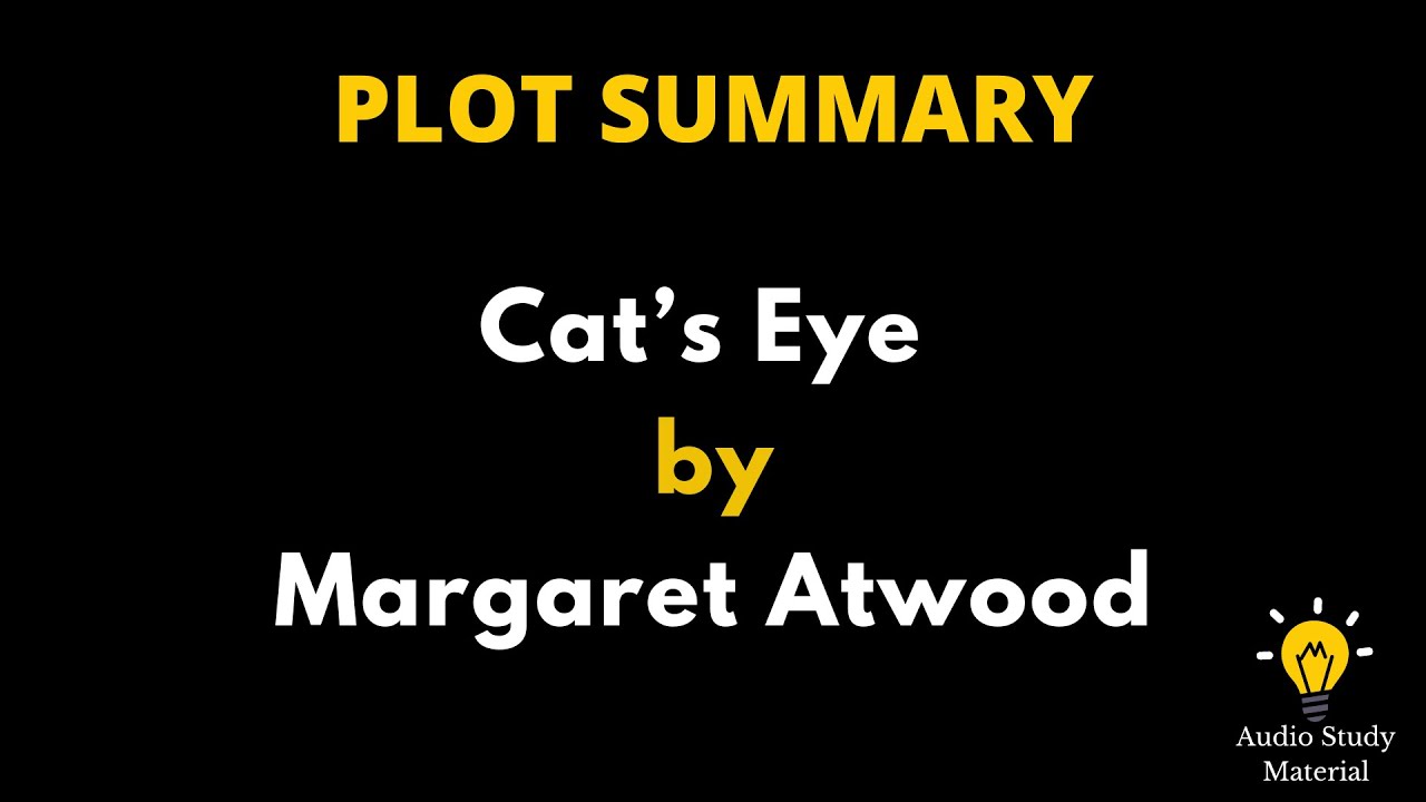 Summary Of Cat’S Eye By Margaret Atwood - 