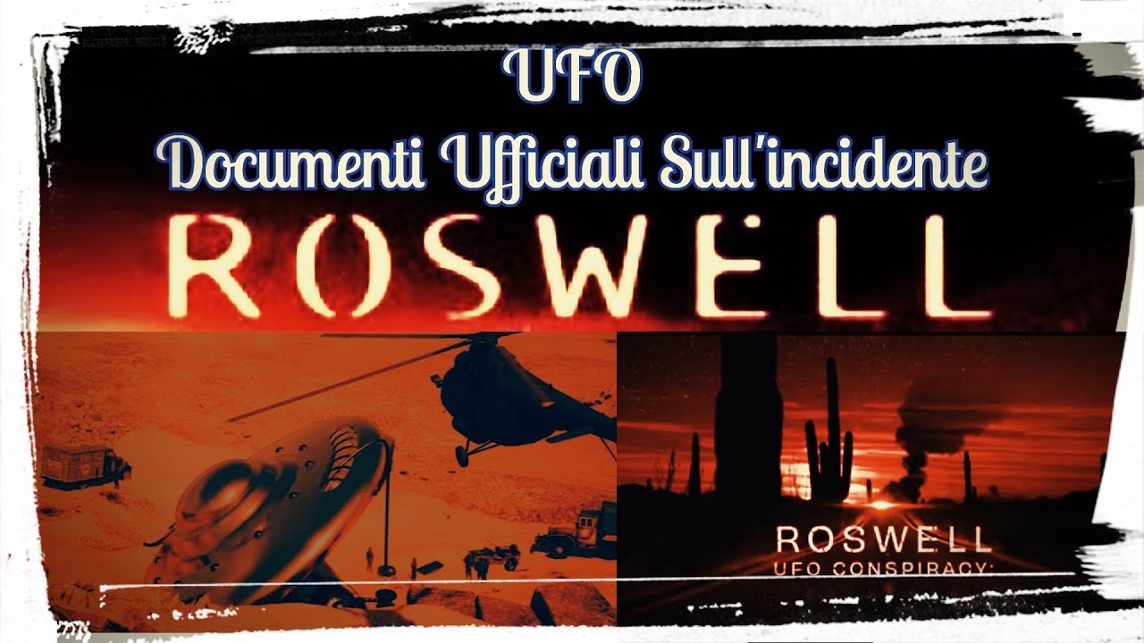 UFO La Verit&agrave; Su Roswell - Documenti Ufficiali Sull'incidente Roswell