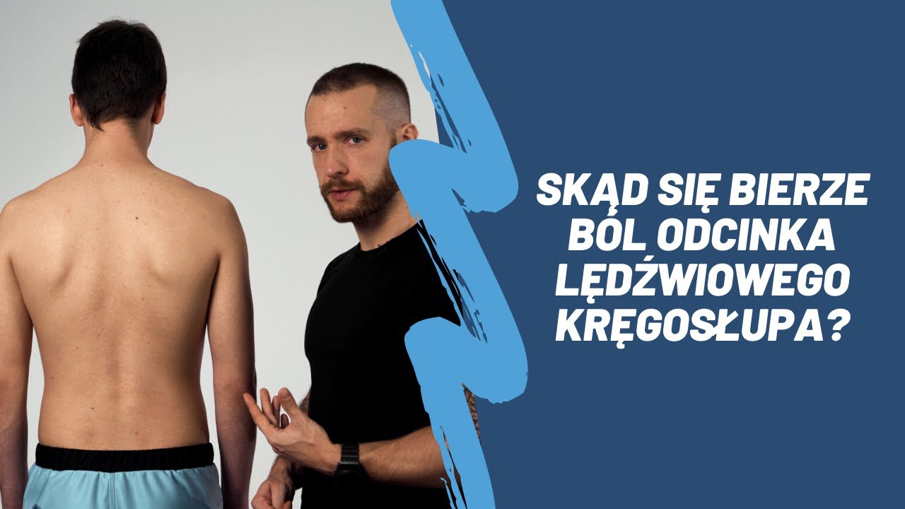 Skąd się bierze ból odcinka lędźwiowego kręgosłupa?