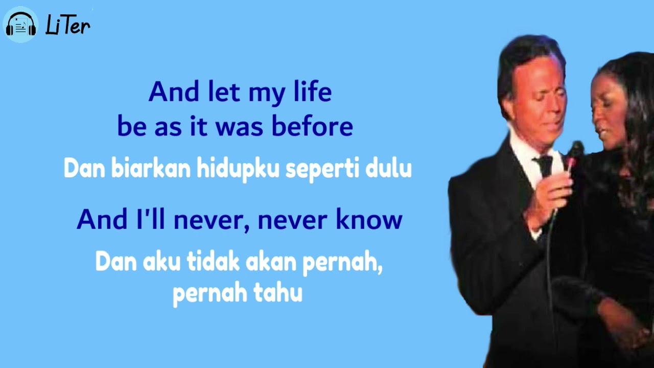 Julio Iglesias & Wendy Moten Just Walk Away Lirik & Terjemahan @LiTers