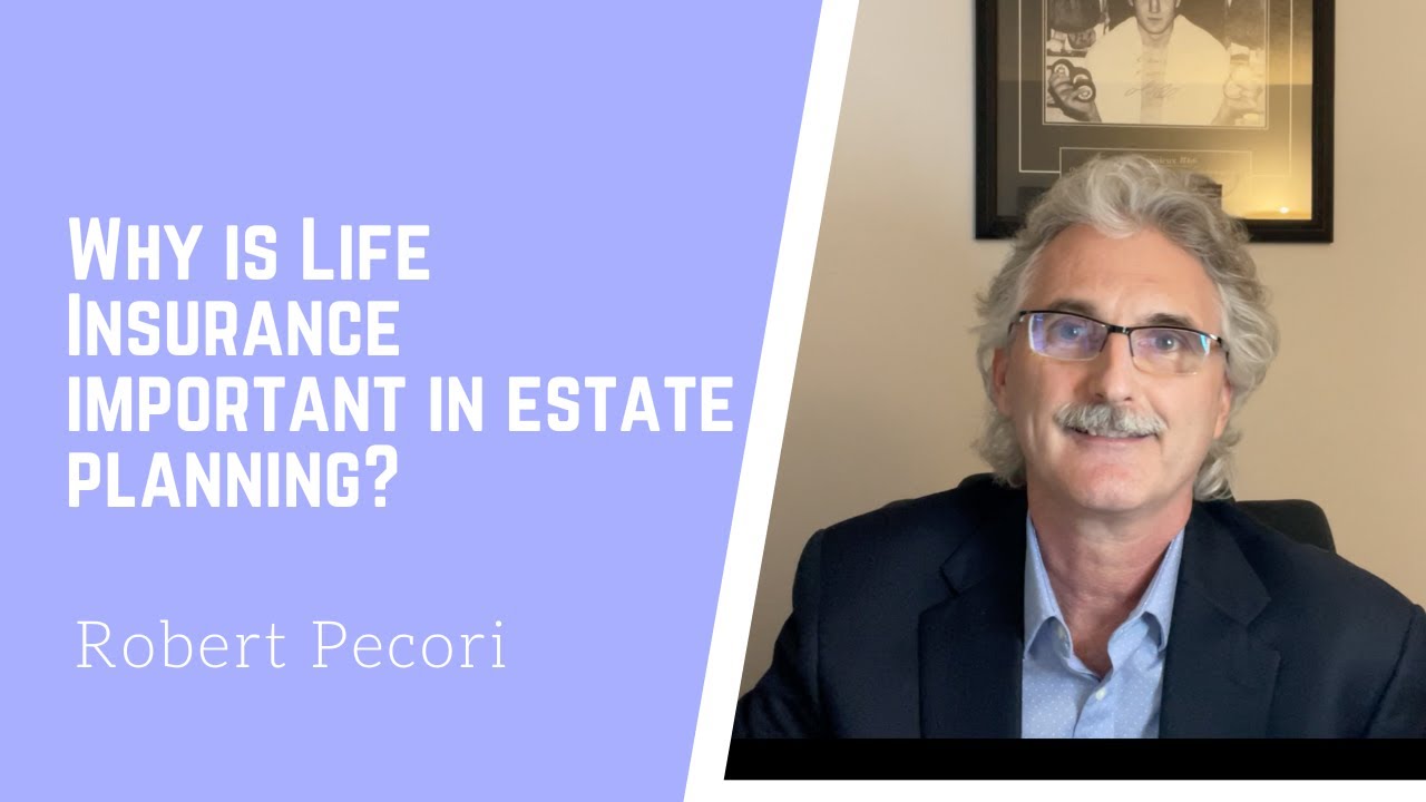 Why is Life Insurance Important in Estate Planning?