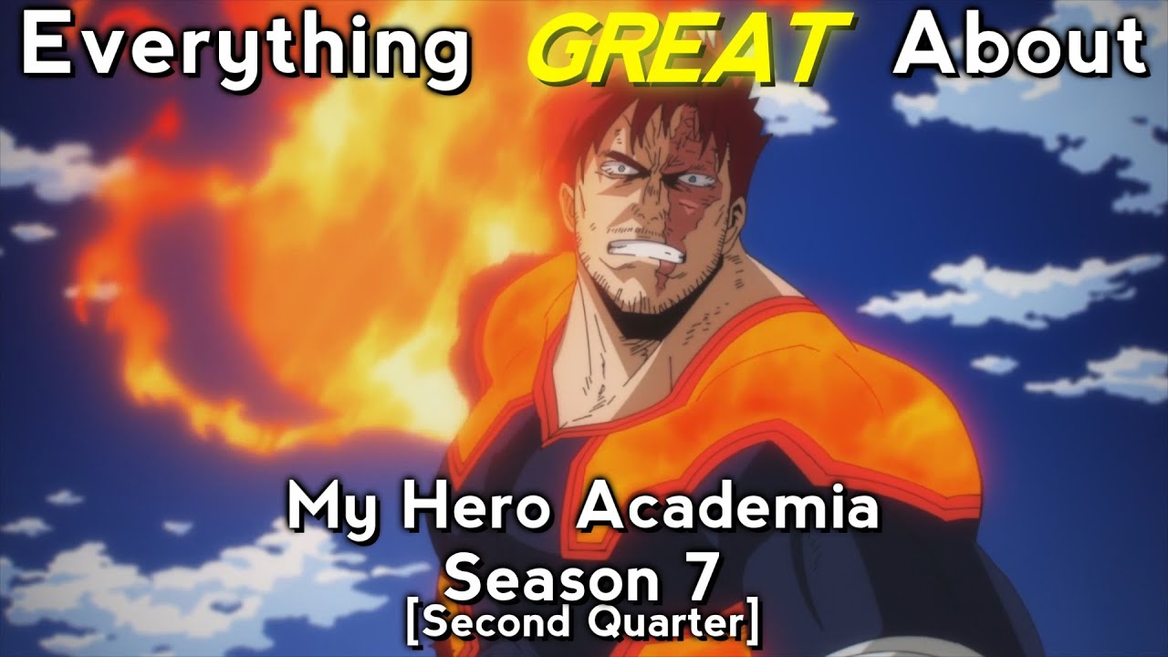 Everything GREAT About: My Hero Academia | Season 7 | Second Quarter