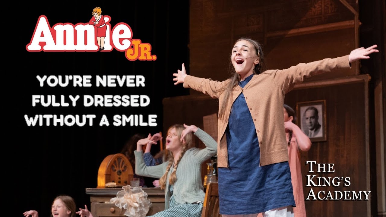Annie Jr. | You're Never Fully Dressed Without a Smile | Live Musical Performance