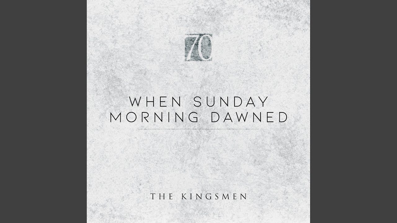 When Sunday Morning Dawned