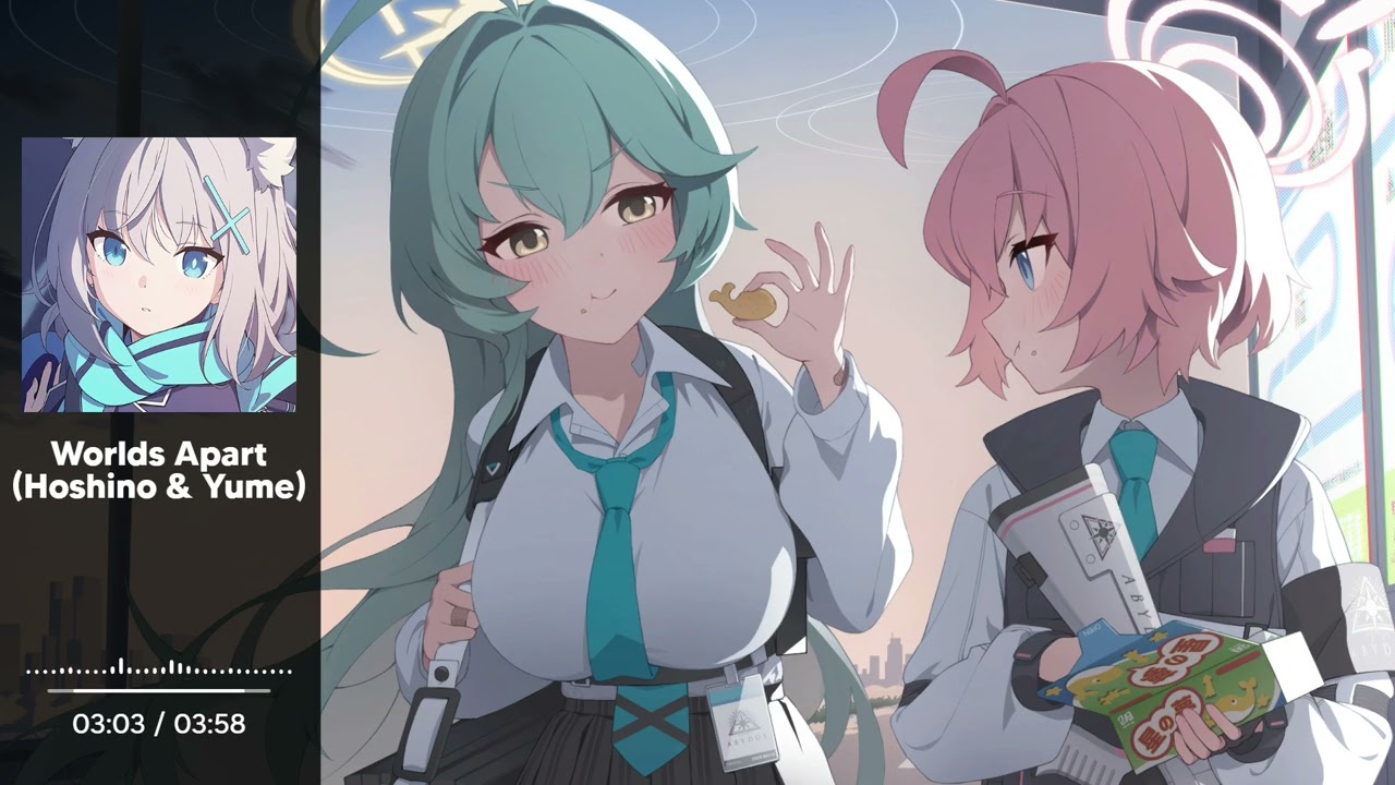 Worlds Apart [Hoshino & Yume] - A Blue Archive Song