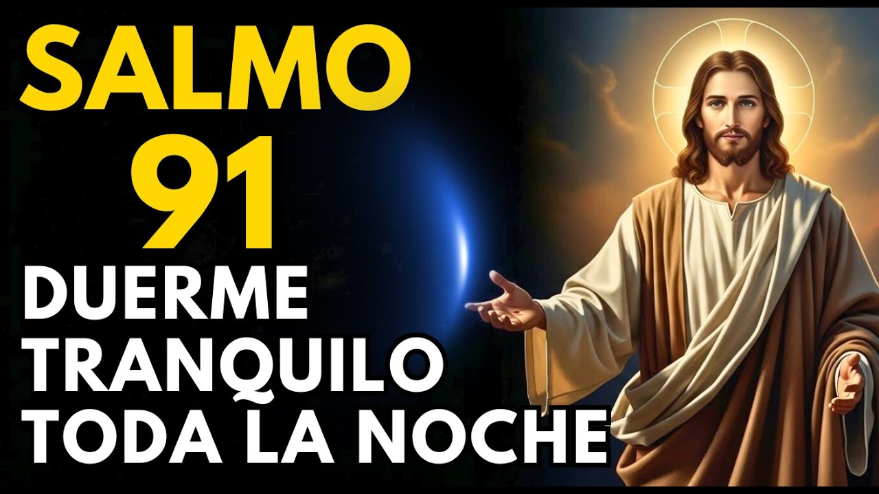 Salmo 91 para Dormir en Paz — Oración de Protección para el Sueño Tranquilo 🌙