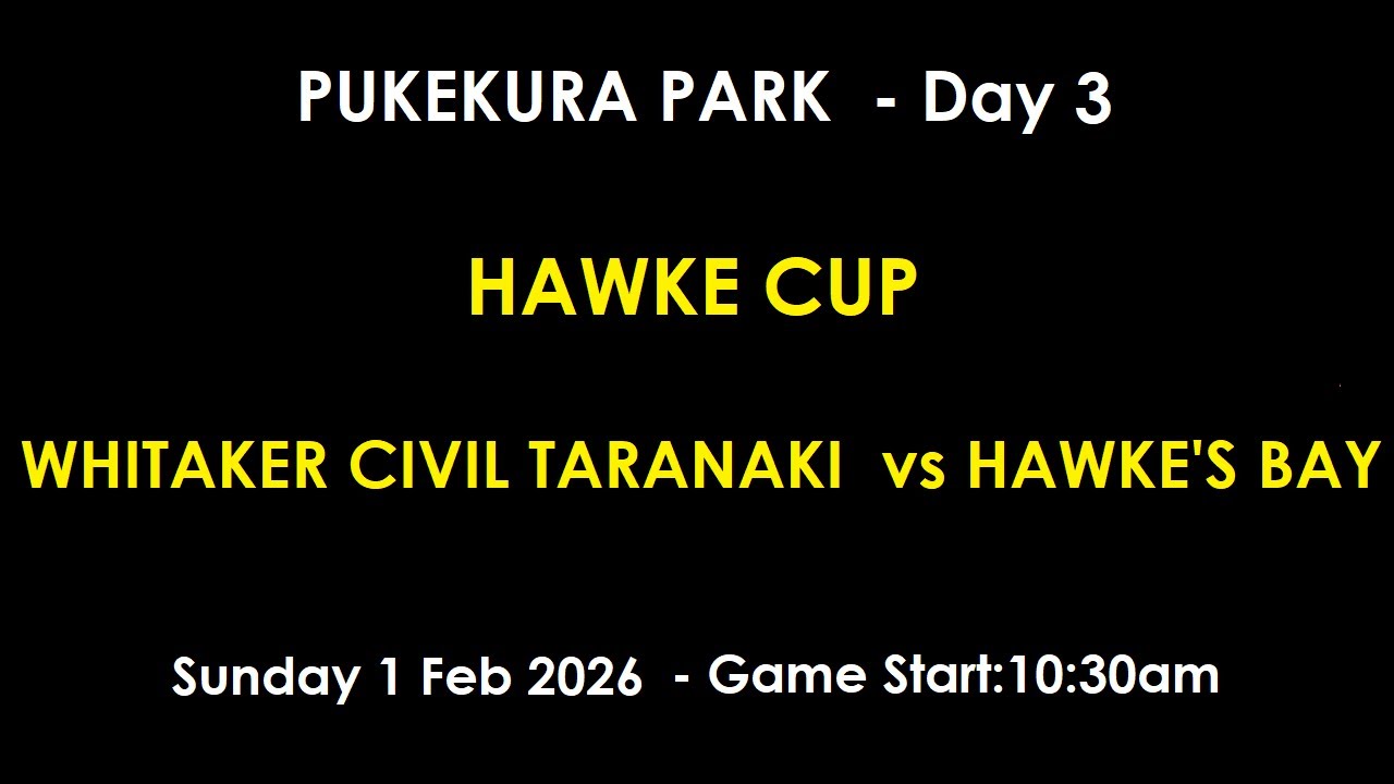 Pukekura Park -  Hawke Cup - Whitaker Civil Taranaki vs Hawke's Bay - DAY 3 - 1st FEB 2026