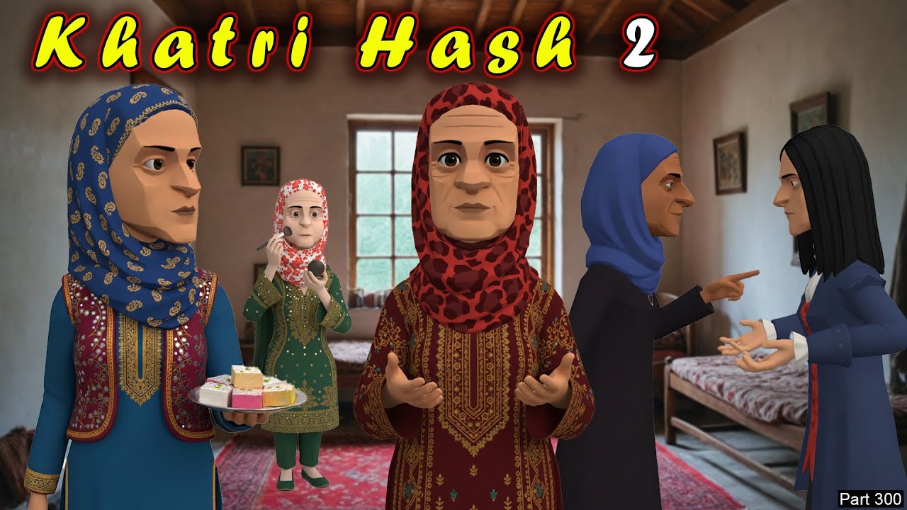 Khatri Hash 2 | Part 300 | Palav te Nakhre | Kashur Circus
