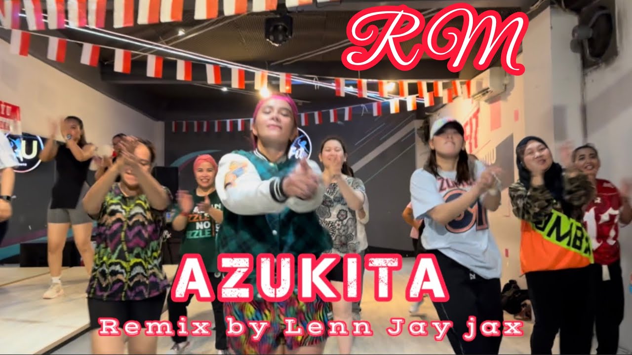 AZUKITA - STEVE AOKI DADDY YANKEE - REMIX BY LENN JAY JAX | RM ZUMBA & DANCE WORKOUT 