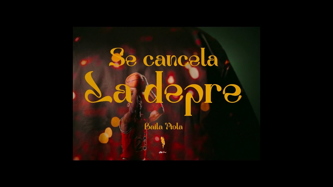 Baila Piola - SE CANCELA LA DEPRE ( Video Oficial )