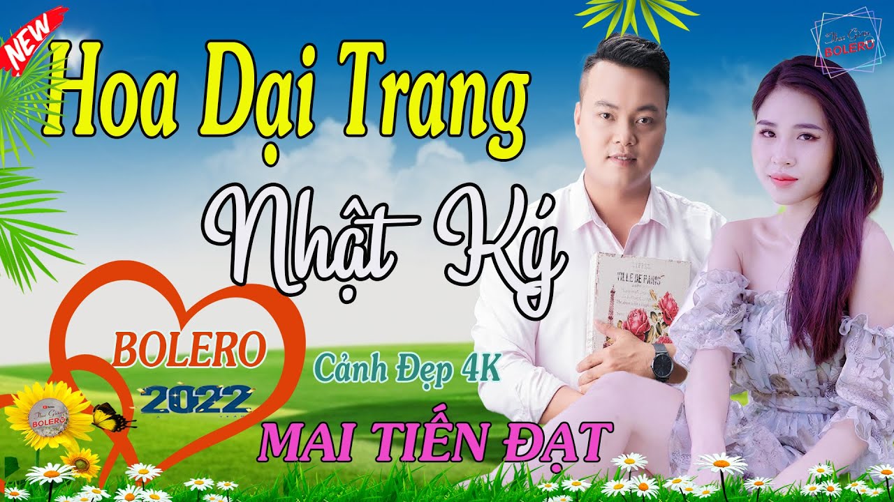 Hoa Dại Trang Nhật Ký, Mai Tiến Đạt - Ca Nhạc Trữ Tình Chọn Lọc Toàn Bài Hay💞Bolero, Nhạc Trữ Tình