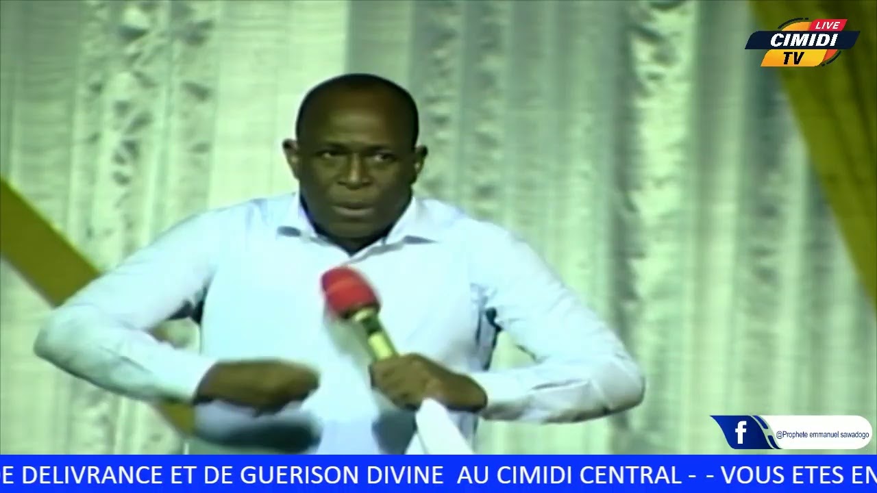 GRANDE NUIT DE DÉLIVRANCE ET DE GUÉRISON DIVINE - CIMIDI CENTRAL - PROPHÈTE EMMANUEL SAWADOGO