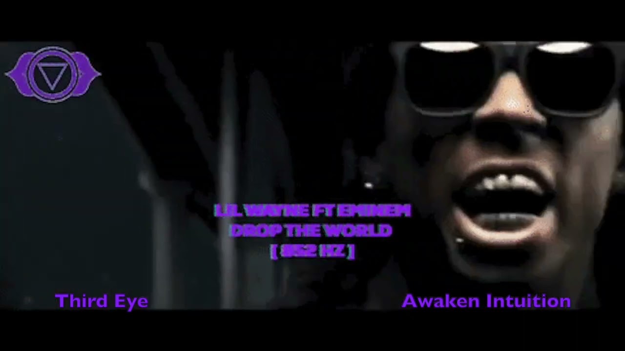 Lil Wayne Ft Eminem - Drop The World - 852 Hz [ Third Eye Chakra - Awaken Intuition ] 👁