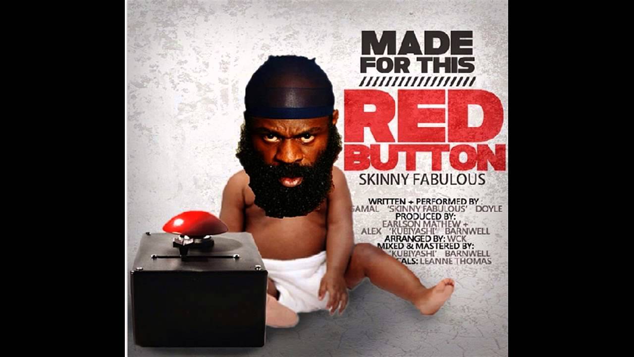 Skinny Fabulous- Made For This (Red Button)- 2014 SOCA