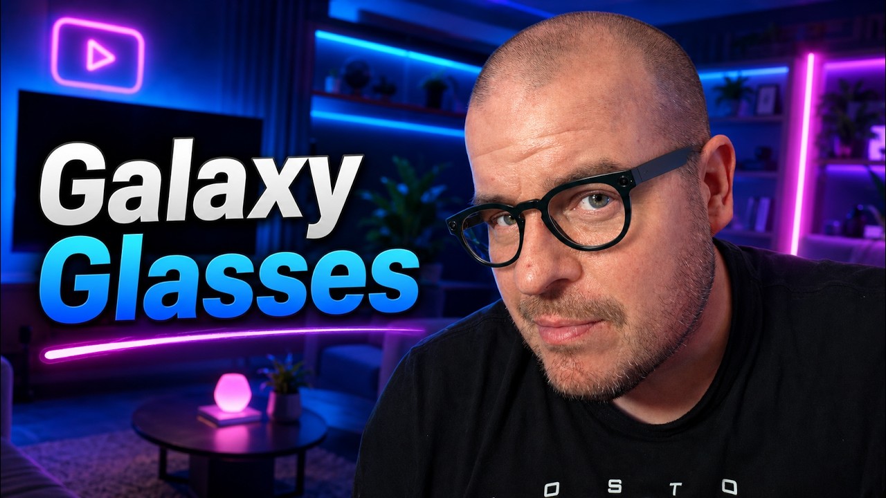 Samsung Galaxy Glasses могут оказаться лучше, чем мы думали