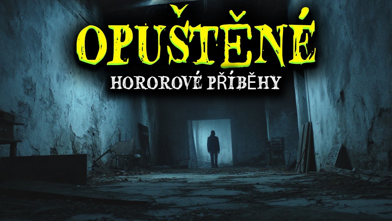 4 SKUTEČNÉ Hororových Příběhů z Opuštěných Budov - Děsivé Povídky