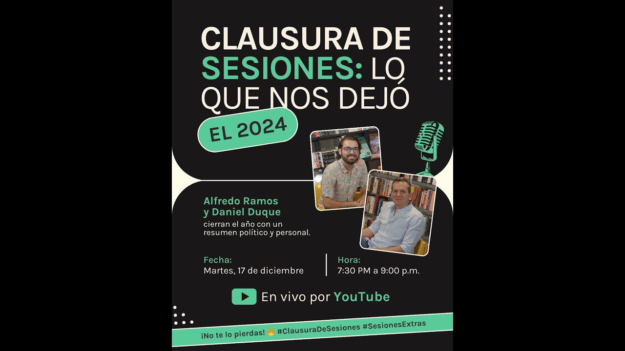 Clausura de Sesiones: Lo que nos dejó el 2024 | Alfredo Ramos y Daniel Duque