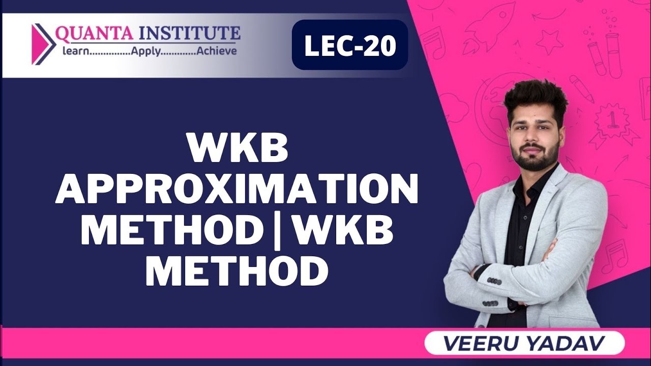 WKB APPROXIMATION METHOD QUANTUM MECHANICS | WKB METHOD