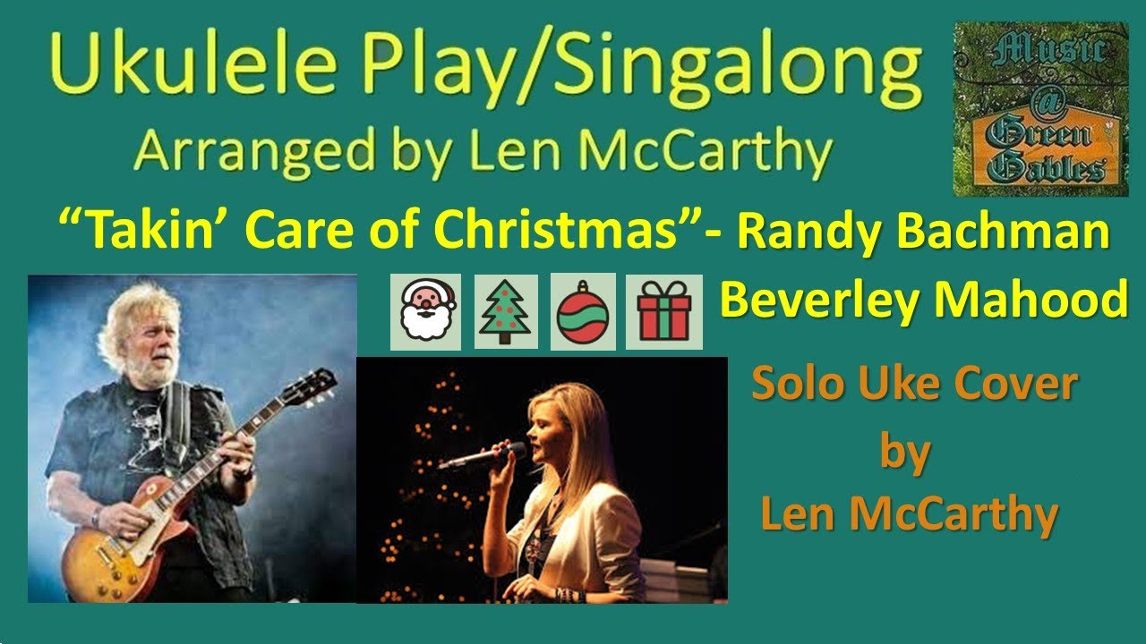 Randy Bachman - Takin' care of Christmas (solo cover) Ukulele Play Along - Music At Green Gables