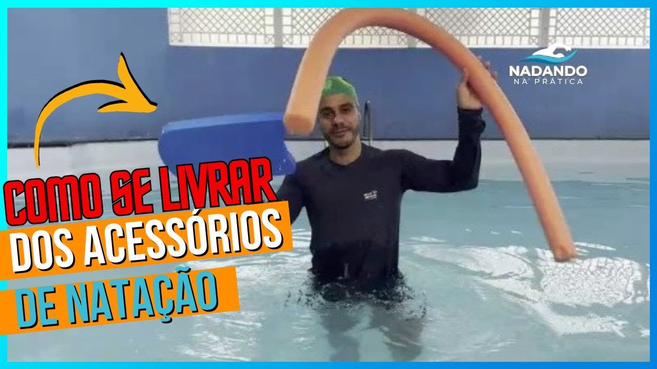 Ensinando A NADAR DO ZERO / Como se livrar dos ACESSÓRIOS