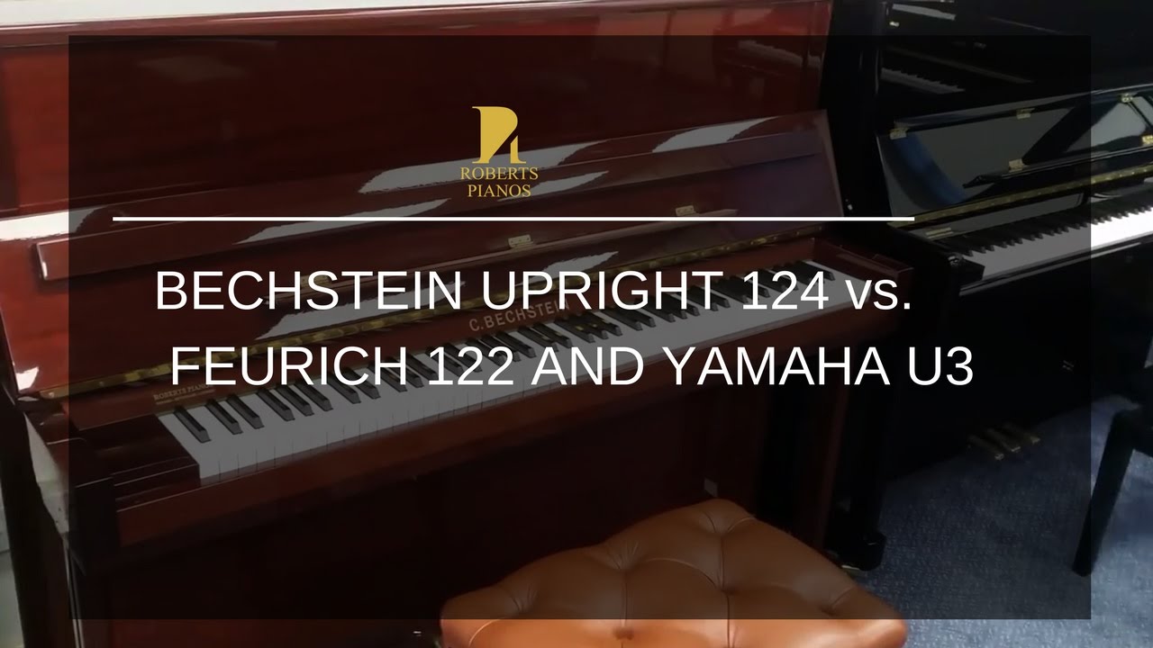 Bechstein upright 124 vs. Feurich 122 and Yamaha U3H