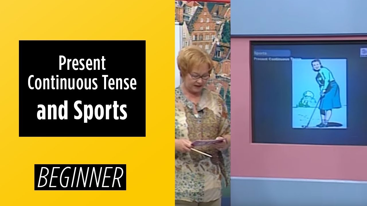 Beginner Level - Present Continuous Tense and Sports | English For You