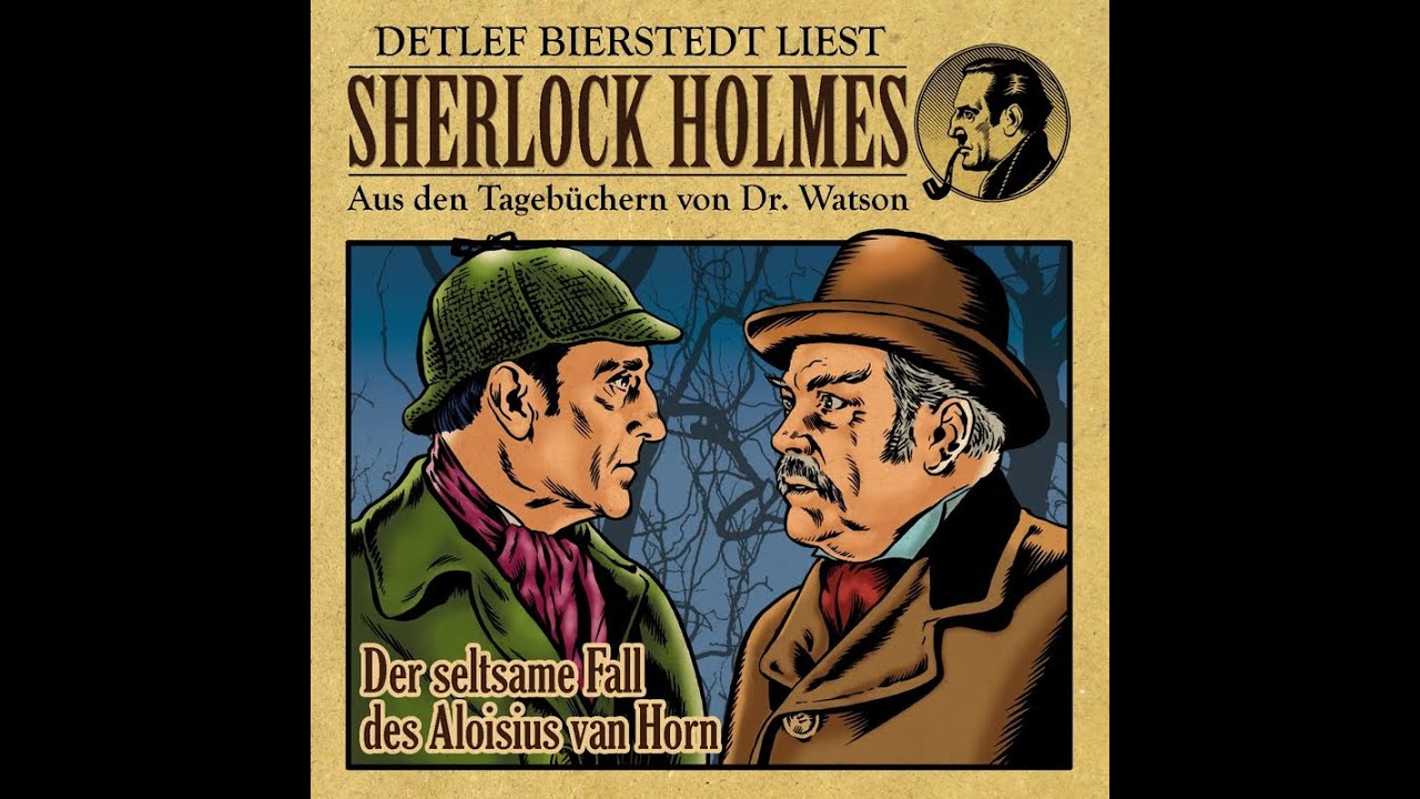 Der seltsame Fall des Aloisius van Horn Sherlock Holmes Hörbuch