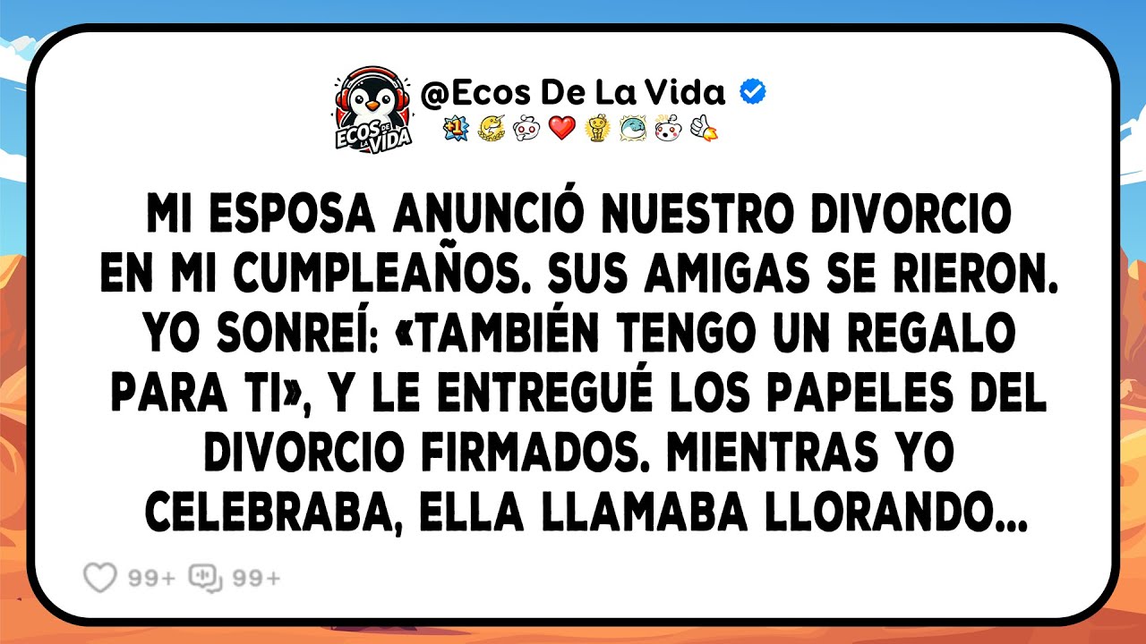 Mi Esposa Anunció Nuestro Divorcio En Mi Cumpleaños. Yo Sonreí, «¡Eso Merece Una Celebración Extra!»