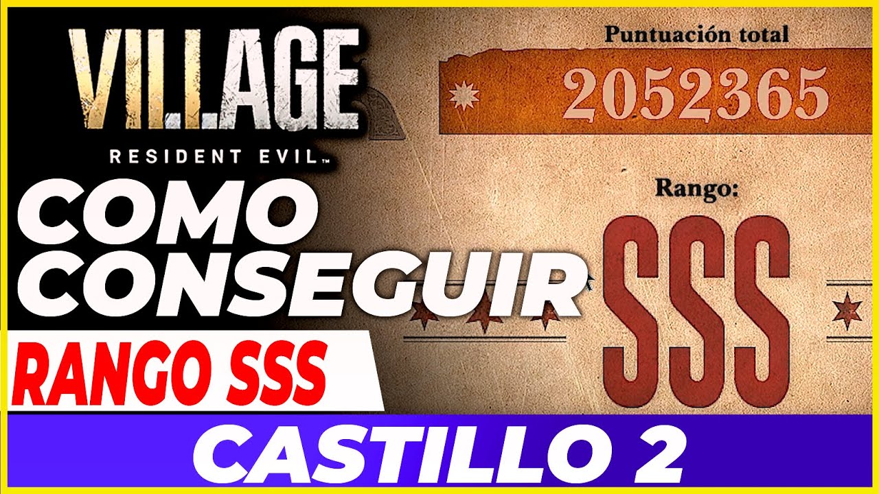 GUIA Resident Evil VILLAGE CASTILLO 2 RANGO SSS - COMO SACAR SSS EN EL CASTILLO 2 RESIDENT EVIL 8v