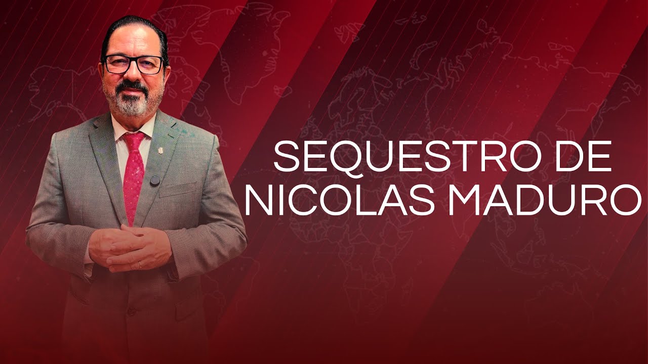 Radar Jurídico  - Sequestro de Nicolas Maduro
