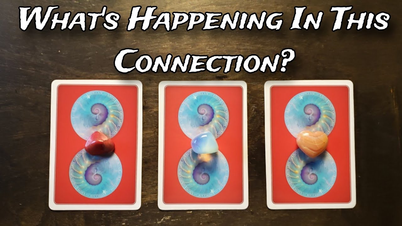 💞😳 What's Happening In This Connection? Where Is This Headed? Pick A Card Love Reading