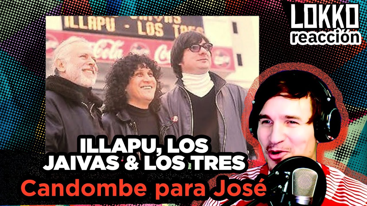Reacción a Illapu, Los Jaivas & Los Tres - Candombe para José | Análisis de Lokko!