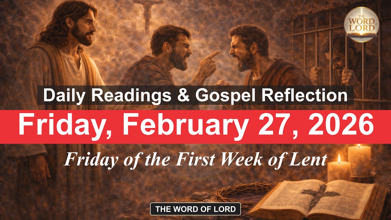 Today's Catholic Mass Readings and Gospel Reflection - Friday, February 27, 2026 #thewordoflord