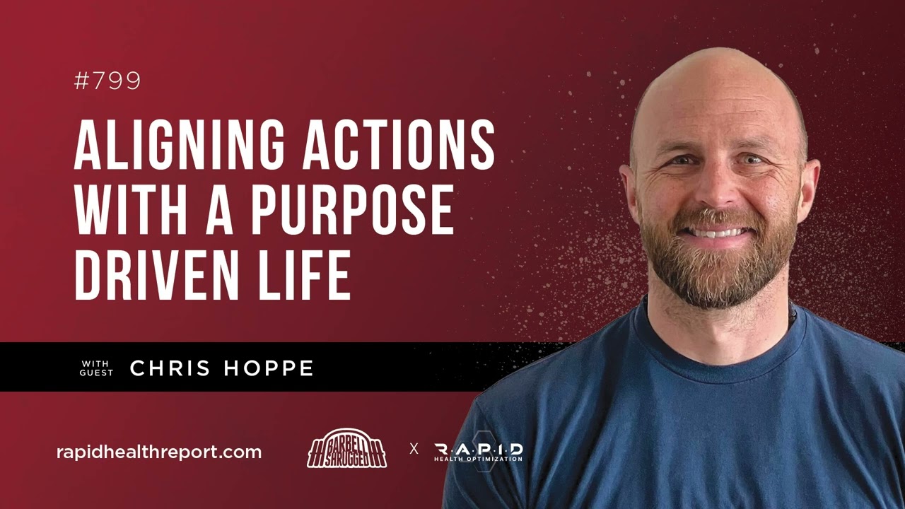 Aligning Actions with a Purpose Driven Life with Chris Hoppe