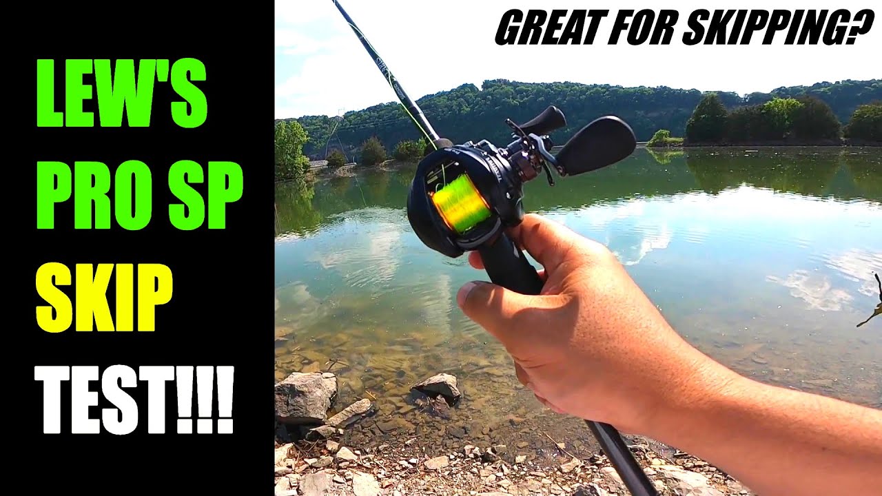Lew's Pro SP SKIPPING TEST AT LAST... Is it GOOD at SKIPPING???
