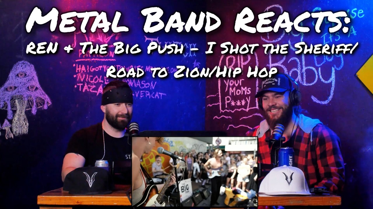 IT'S GROOVY | Metal Band Reacts: REN & The Big Push - I Shot the Sheriff/Road to Zion/Hip Hop