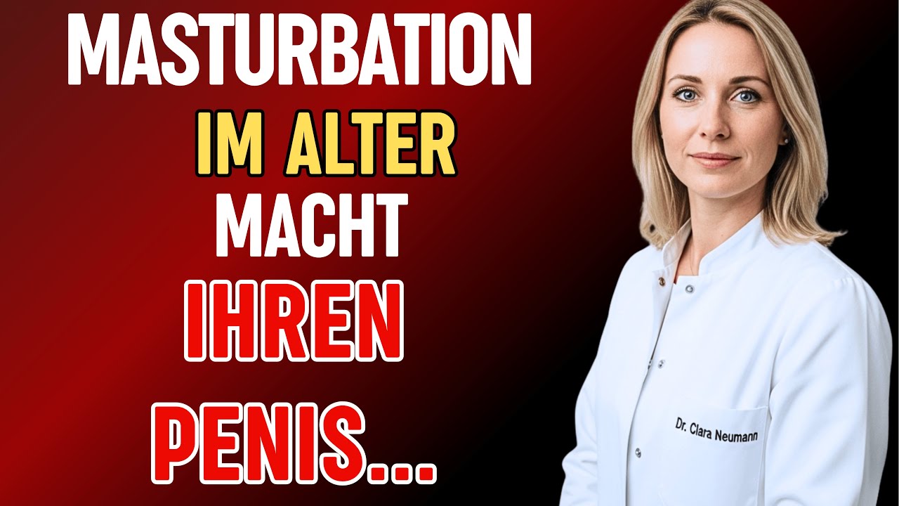 Urologin: Masturbationsgeheimnisse, die ältere Männer gern früher gewusst hätten | Dr. Clara Neumann
