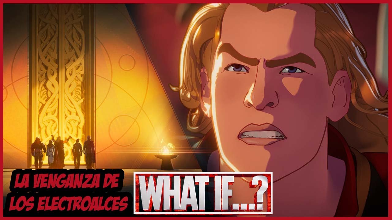 WHAT IF Cap&iacute;tulo 7 TODO Explicado &iexcl;THOR! &ndash; Marvel -