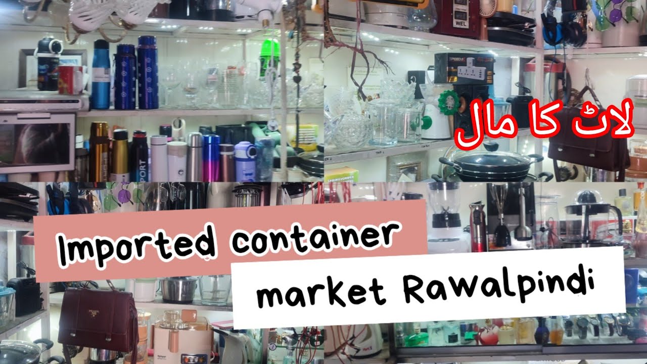 Lot imported container market in Rawalpindi