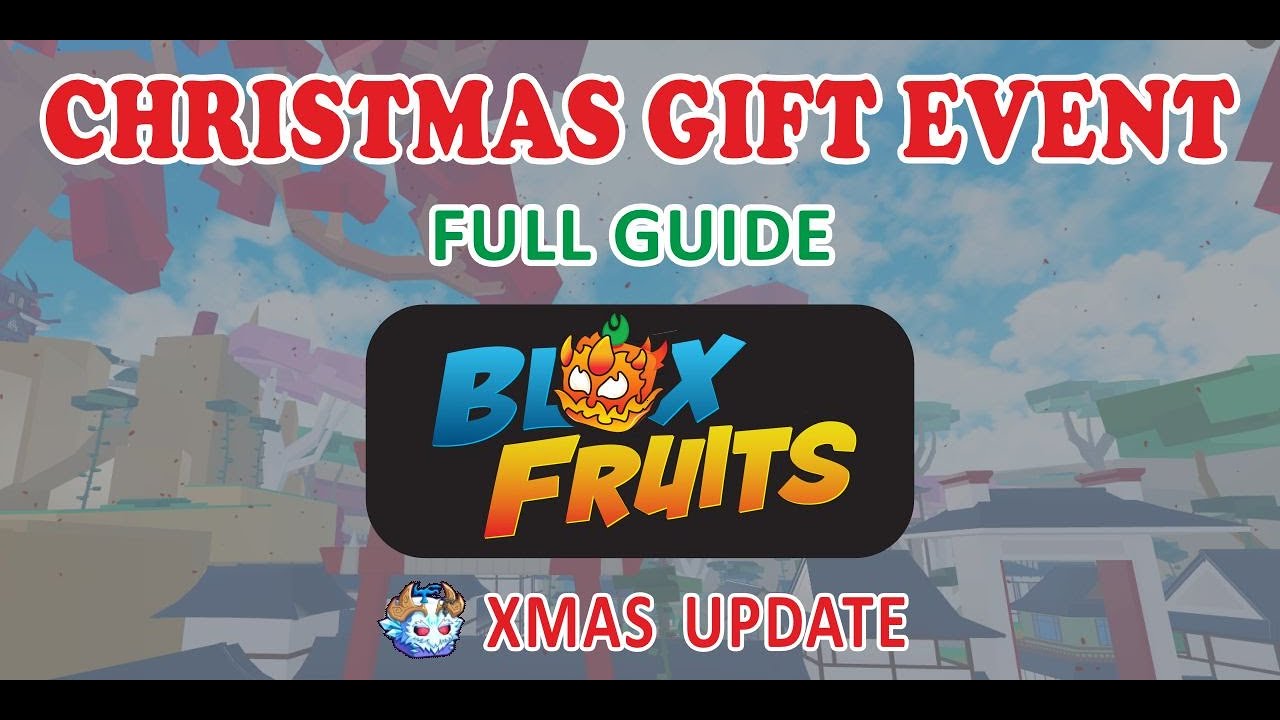 Christmas Event Full Guide in BLOX FRUITS Xmas Update | Christmas Event Full Guide in BLOX FRUITS
