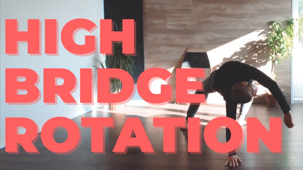 High Bridge Rotation | Isolated Movement Patterns #43