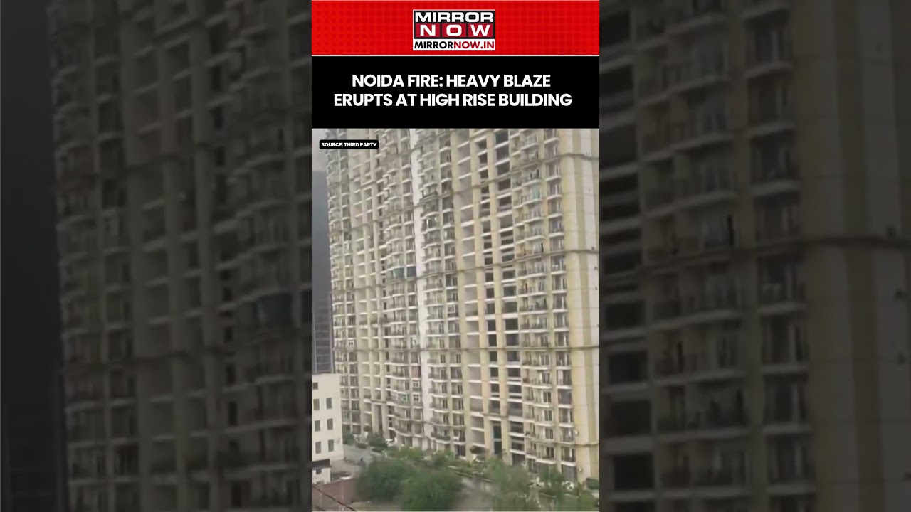 Noida Fire: Heavy Blaze Erupts At High Rise Building, Dousing Op Underway #shorts